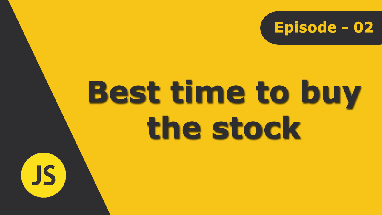 Episode 02 - Best time to buy the stock