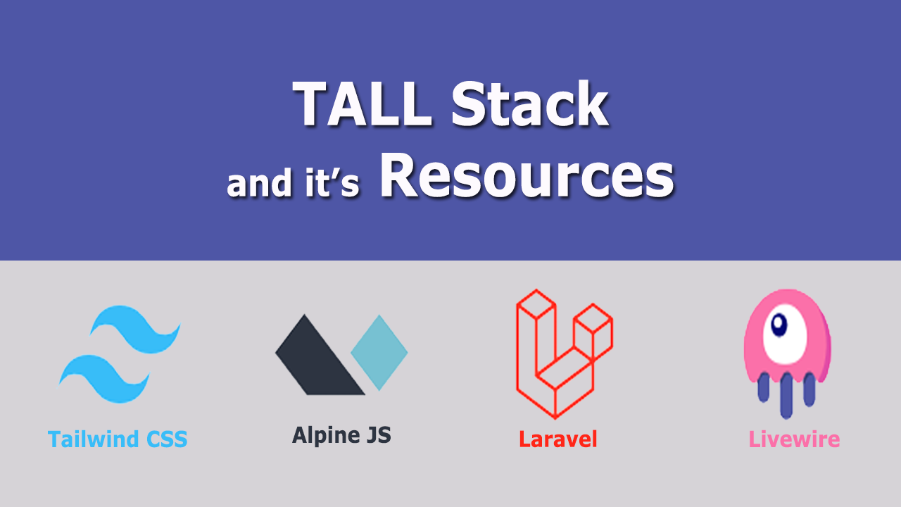 You should be aware of TALL Stack and it’s resources